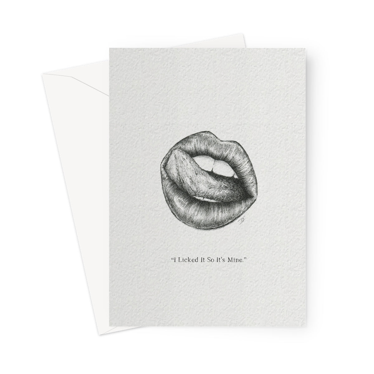 I Licked It So It's Mine - Greeting Card